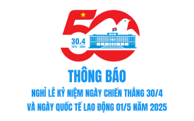 Thông báo về việc nghỉ Lễ Kỷ niệm Ngày chiến thắng 30/4 và Ngày Quốc tế Lao động 01/5 năm 2025